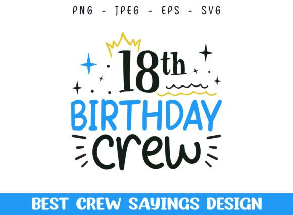 18th Birthday Crew SVG Designs for Graphics and Crafts