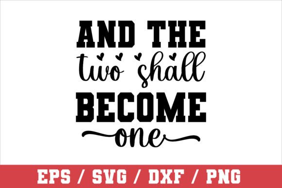 And the Two Shall Become One SVG for Graphics and Crafts