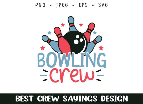 Bowling Player Crew Saying Designs SVG for Graphics and Crafts