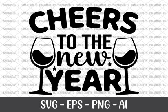 Cheers to the New Year Shirt SVG: A Graphics Asset for Crafts