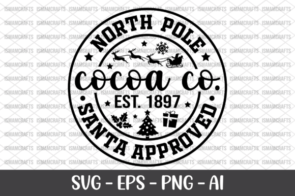North Pole Cocoa Co Santa Approved SVG for Crafts & Graphics