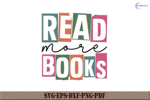Read More Books Gift Shirt SVG for Crafts and Graphics