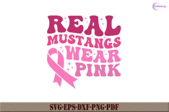 Real Mustangs Wear Pink Retro Shirt SVG for Crafts and Graphics