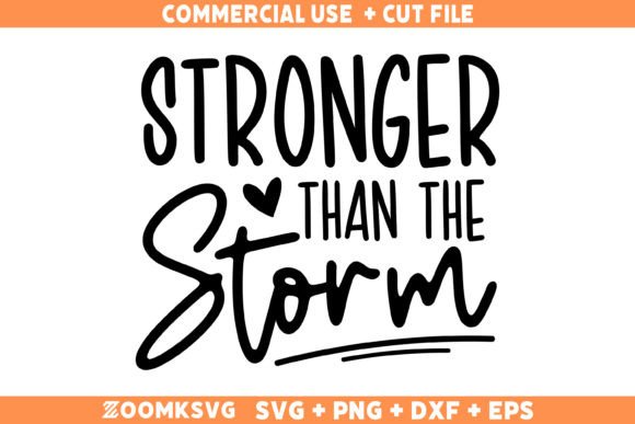 Stronger Than the Storm SVG: A Bold Addition for Local Crafts and Graphics